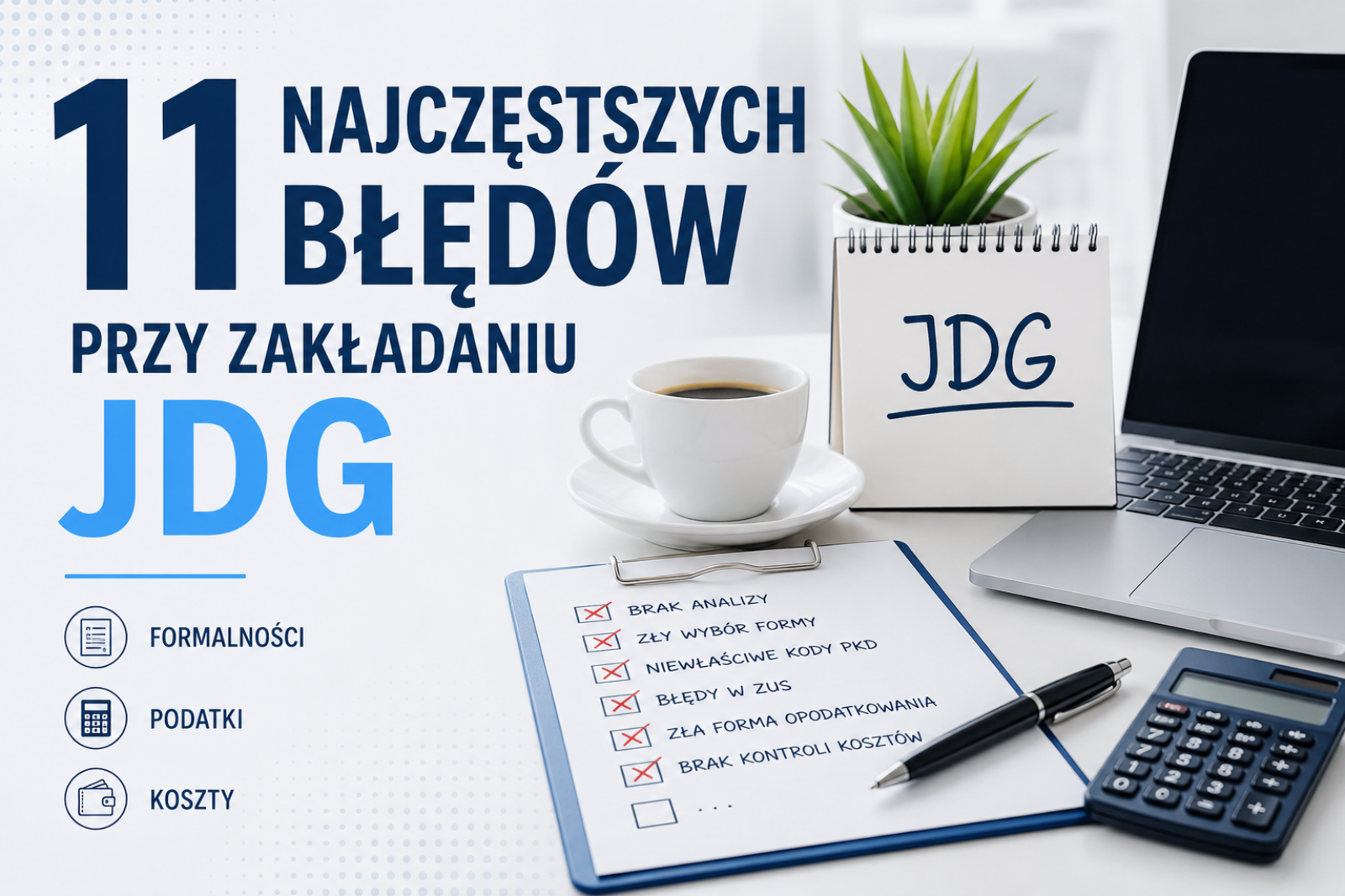 11 najczęstszych błędów przy zakładaniu JDG