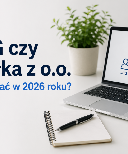 JDG czy spółka – co wybrać w 2026